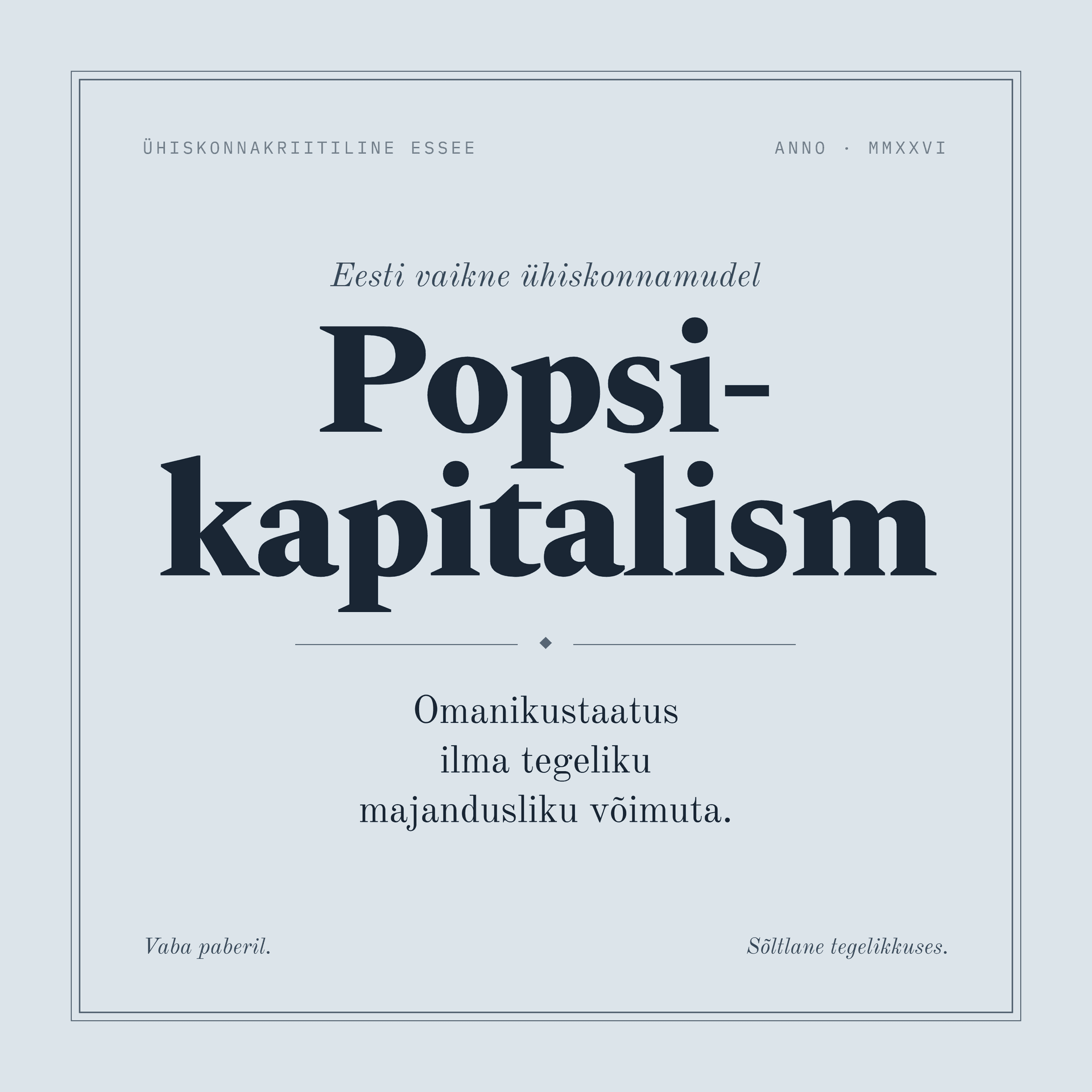 Popsikapitalism — Eesti vaikne ühiskonnamudel